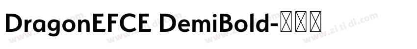 DragonEFCE DemiBold字体转换